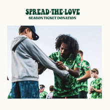 Load image into Gallery viewer, The 2024 Spread-the-Love Season Ticket Donation
